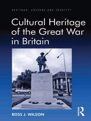 cover image of Cultural Heritage of the Great War in Britain